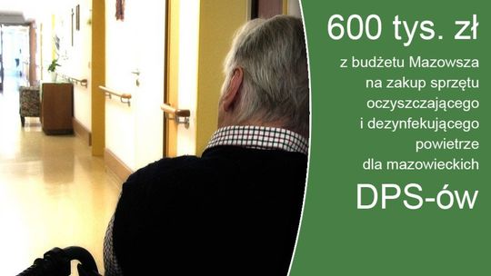 600 tys. zł na sprzęt do dezynfekcji dla DPS-ów