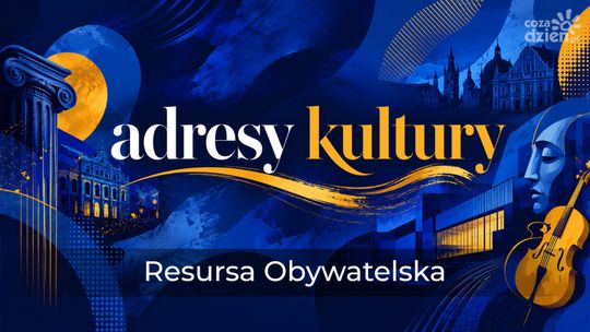 Adresy kultury | Resursa Obywatelska