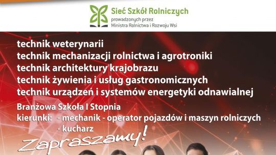 Agrotechnik szkołą przyszłości. Rekrutacja bez stresu.