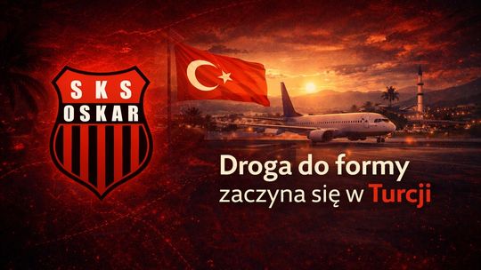Ambitny Oskar leci do Turcji: IV liga, ale warunki jak Ekstraklasa!
