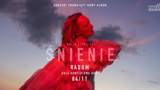 Anita Lipnicka zainauguruje trasę koncertową w Radomiu