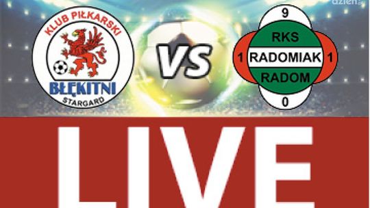 Błękitni Stargard - Radomiak Radom 0:0 (zapis relacji)