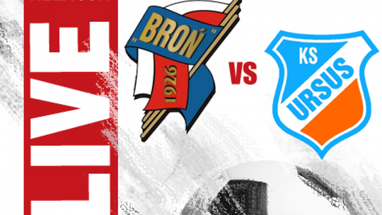 Broń Radom 0:3 Ursus Warszawa (zapis relacji)