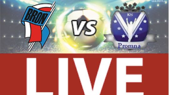 Broń Radom - LKS Promna  5:0 (zapis relacji LIVE)