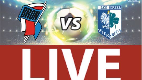 Broń Radom - Orzeł Wierzbica 3:1 (zapis relacji)