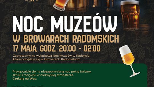 Browary Radomskie zapraszają na Noc Muzeów