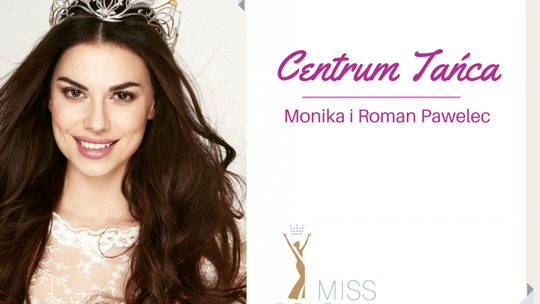 Centrum Tańca Monika i Roman Pawelec partnerem konkursu Miss Polonia!
