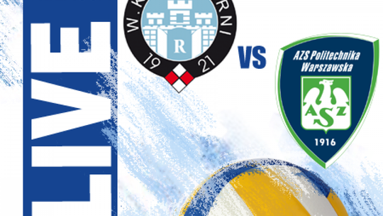 Cerrad Czarni Radom 0:3 AZS Politechnika Warszawska (zapis relacji)