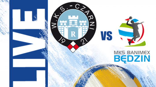 Cerrad Czarni Radom 3:0 MKS Banimex Będzin (zapis relacji)