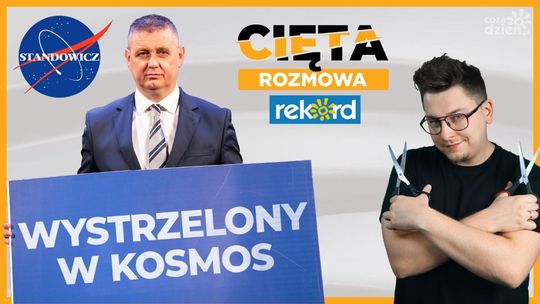 Cięta Rozmowa. Artur Standowicz: Wystrzelony w kosmos