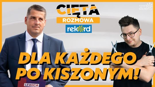 Cięta Rozmowa. Daniel Oliszewski: Dla każdego po KISZONYM!