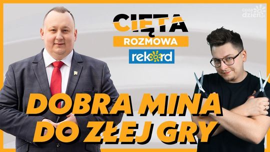 Cięta Rozmowa. Łukasz Molenda: Dobra mina do złej gry
