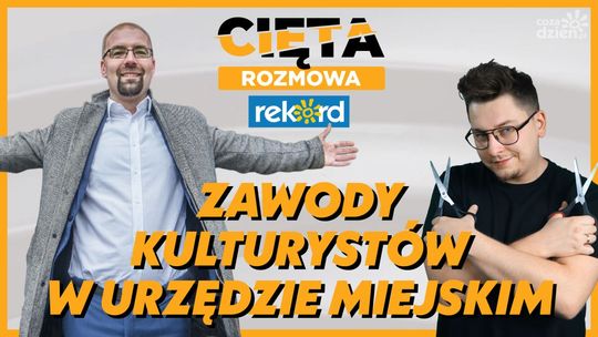 Cięta Rozmowa. Mateusz Tyczyński: Zawody kulturystów w Urzędzie Miejskim