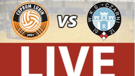 Cuprum Lubin - Cerrad Czarni Radom 1:3 (RELACJA  LIVE)