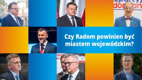 Czy Radom powinien być miastem wojewódzkim?