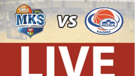 Dąbrowa Górnicza - ROSA Radom 71:67 (zapis relacji)