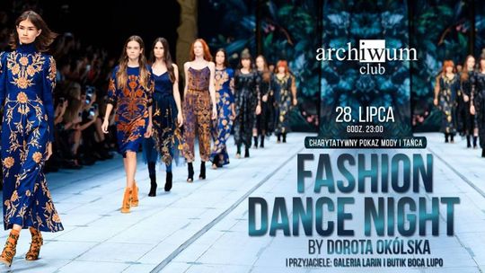 Fashion Dance Night by Dorota Okólska za nami!