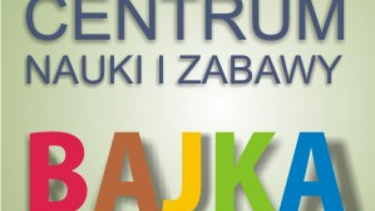 Ferie Zimowe 2012 w Centrum Nauki i Zabawy Bajka