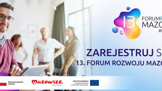 Forum Rozwoju Mazowsza. Można się jeszcze zapisać! Forum Rozwoju Mazowsza. Można się jeszcze zapisać!
