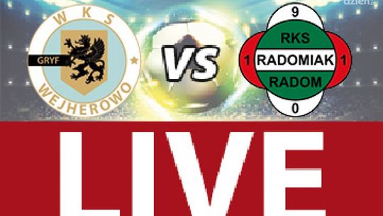 Gryf Wejherowo - Radomiak Radom 3:3 (zapis relacji LIVE)