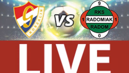 Gwardia Koszalin - Radomiak Radom 1:4 (zapis relacji LIVE)