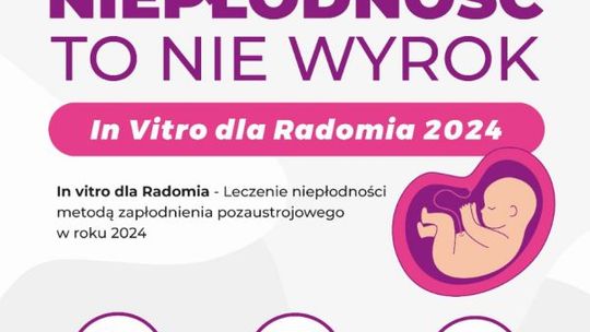 „In Vitro dla Radomia – leczenie niepłodności metodą zapłodnienia pozaustrojowego w roku 2024”