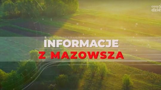 Informacje z Mazowsza odc. 9