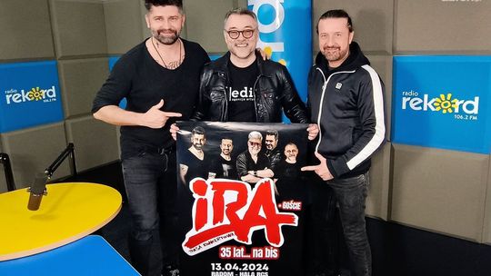 IRA będzie świętowała 35-lecie z wyjątkowymi gośćmi w Radomiu! Rozmowa w Radiu Rekord: Piotr Konca, Wojtek Owczarek i Albert Małek