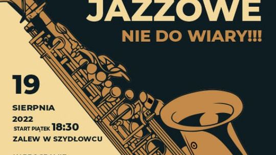 Jazzowe czary mary nad zalewem w Szydłowcu