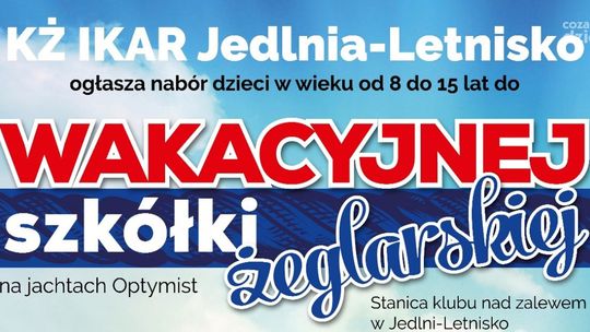 Jedlnia Letnisko. Nabór do Wakacyjnej Szkółki Żeglarskiej