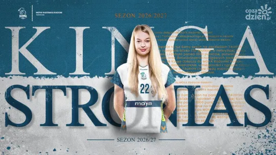 Kinga Stronias dołącza do MOYA Radomki Radom! Doświadczona siatkarka zagra w sezonie 2026/2027