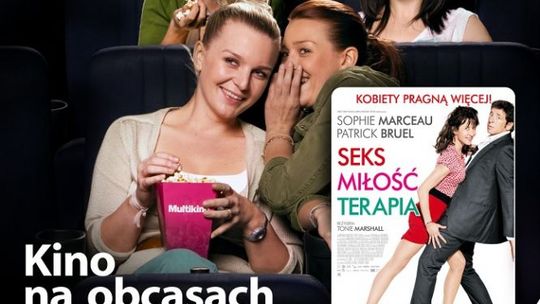 Kino na obcasach: "Seks, miłość, terapia"