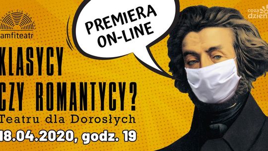 Klasycy czy romantycy? Premiera on-line