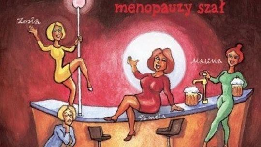 "Klimakterium 2, czyli menopauzy szał"