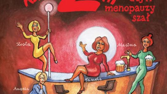 „Klimakterium 2, czyli Menopauzy Szał”