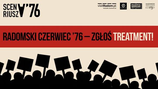 Konkurs na ,,Scenariusz '76'' w ramach 50.rocznicy obchodów radomskiego protestu