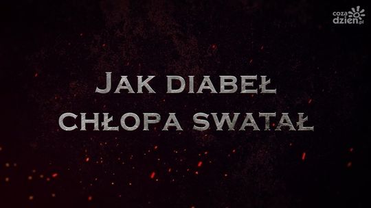 Legendy radomskie. Jak diabeł chłopa swatał Legendy radomskie. Jak diabeł chłopa swatał