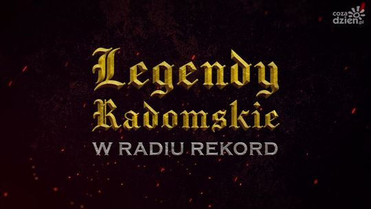 Legendy radomskie. Jak powstała nazwa miasta Radom?