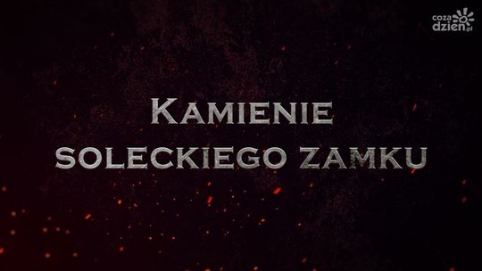Legendy radomskie. Kamienie soleckiego zamku