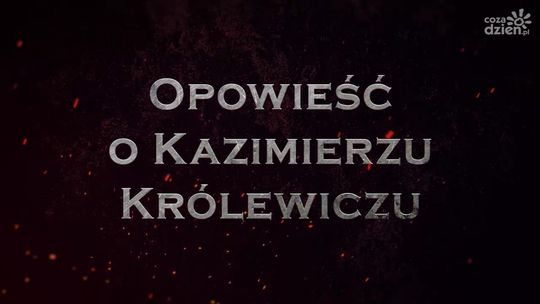 Legendy radomskie. O Kazimierzu Królewiczu