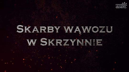 Legendy radomskie. Skarby wąwozu w Skrzynnie Legendy radomskie. Skarby wąwozu w Skrzynnie