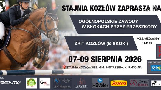 Lubisz konie i sportową rywalizację?! Stajnia Kozłów, zaprasza na sierpniową odsłonę ogólnopolskich zawodów w skokach przez przeszkody