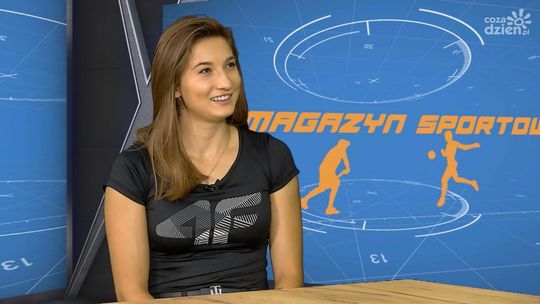 Magazyn Sportowy - 14.09.2020. Gość: Martyna Kotwiła, lekkoatletka RLTL Optima Radom