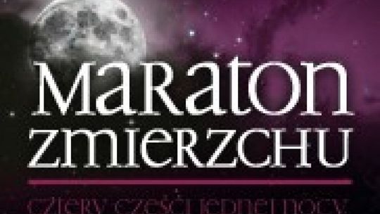 MARATON ZMIERZCHU!!!