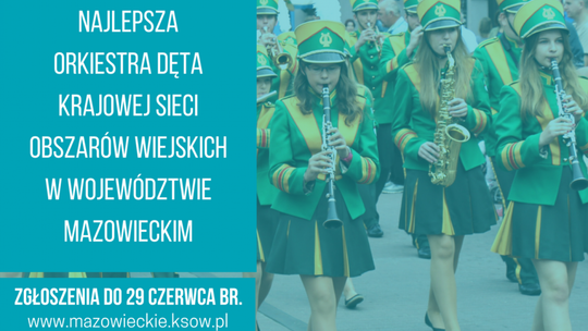 Mazowsze. Poszukiwana najlepsza orkiestra dęta