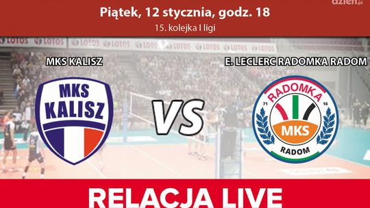 MKS Kalisz - E. Leclerc Radomka Radom (transmisja TV)