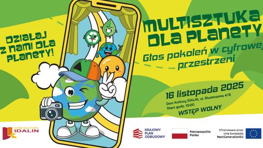 Multisztuka dla Planety – głos pokoleń w cyfrowej przestrzeni. Dom Kultury Idalin zaprasza na ciekawe wydarzenie Multisztuka dla Planety – głos pokoleń w cyfrowej przestrzeni. Dom Kultury Idalin zaprasza na ciekawe wydarzenie