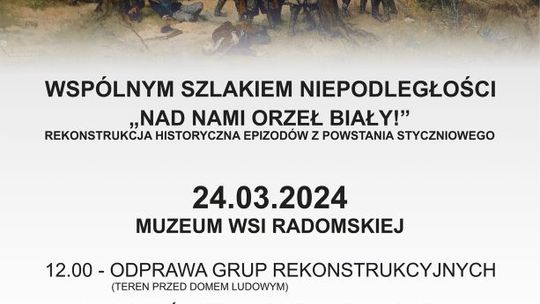 „Nad Nami Orzeł Biały!" – inscenizacja historyczna w Muzeum Wsi Radomskiej
