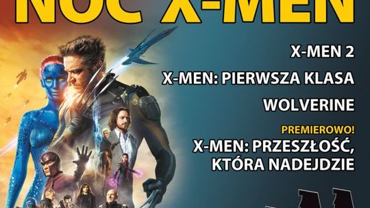 Noc X-Men w Multikinie