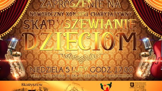 Noworoczny Koncert Charytatywny "Skaryszewianie dzieciom"